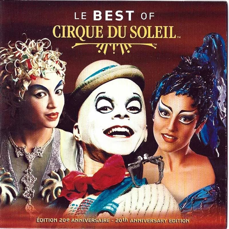 CIRQUE DU SOLEIL - LE BEST OF CIRQUE DU SOLEIL