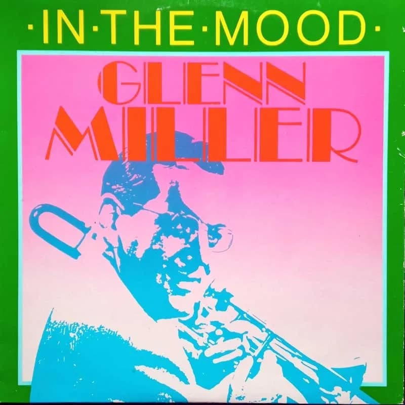 GLENN MILLER - IN THE MOOD
