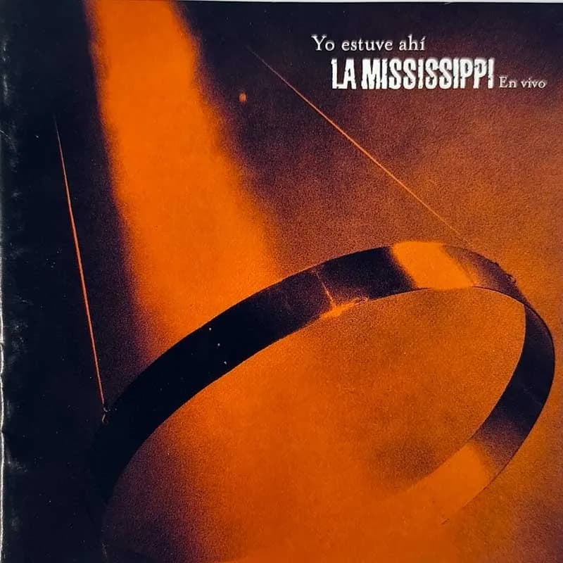 LA MISSISSIPPI - YO ESTUVE ALLI. LA MISSISSIPPI EN VIVO