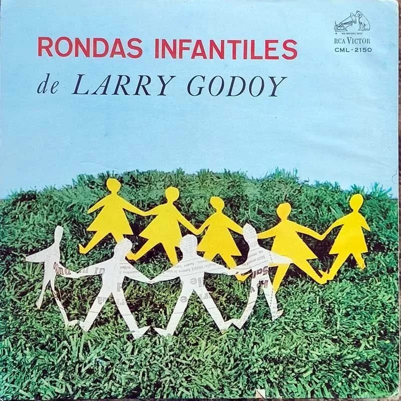 LARRY GODOY - RONDAS INFANTILES DE LARRY GODOY