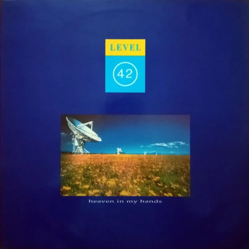 LEVEL 42 - HEAVEN IN MY HANDS