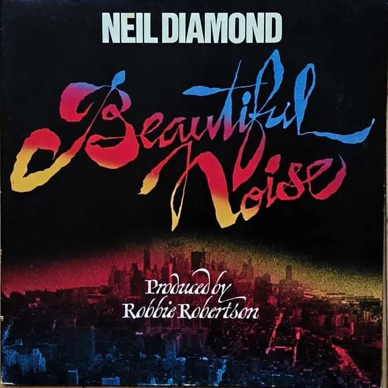 NEIL DIAMOND - BEATIFUL NOISE