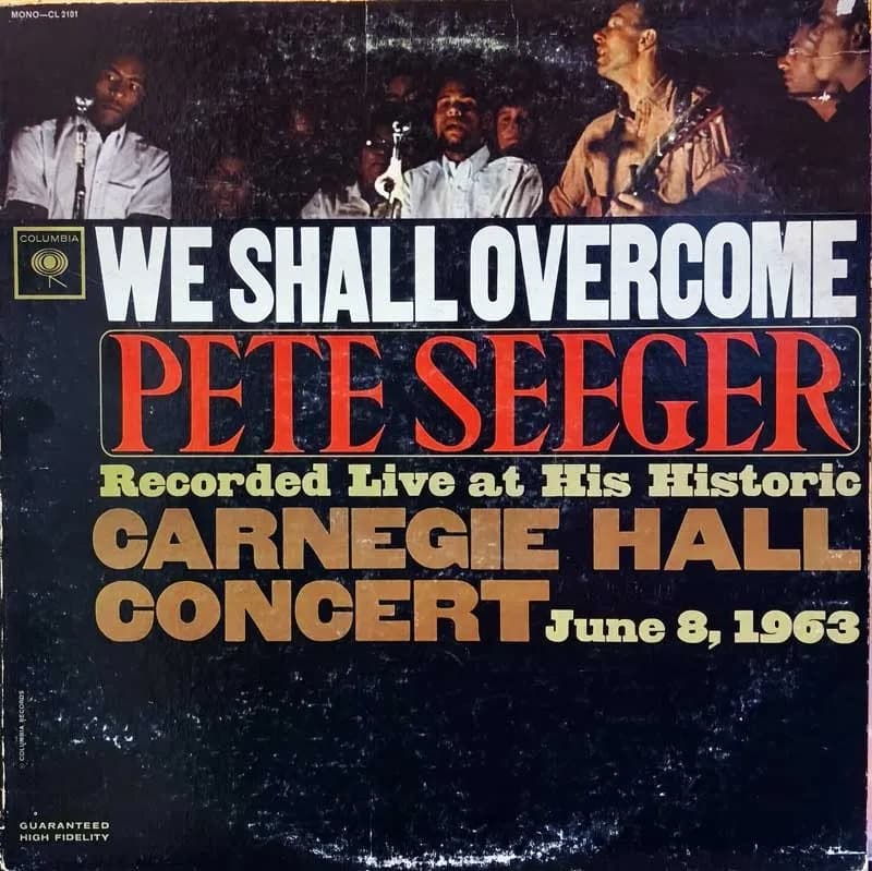 PETE SEEGER - WE SHALL OVERCOME