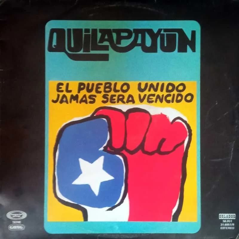 QUILAPAYUN - EL PUEBLO UNIDO, JAMAS SERA VENCIDO