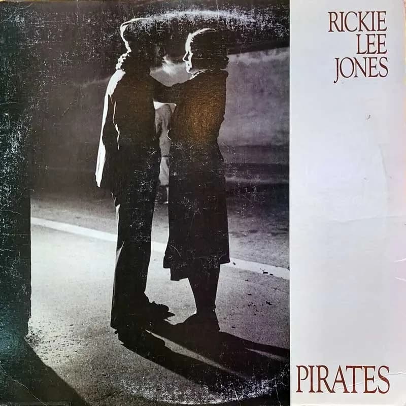 RICKIE LEE JONES - PIRATES