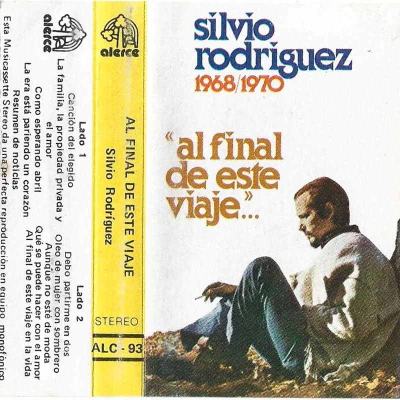 SILVIO RODRIGUEZ - AL FINAL DE ESTE VIAJE