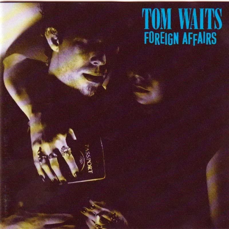 TOM WAITS - FOREIGN AFFAIRS
