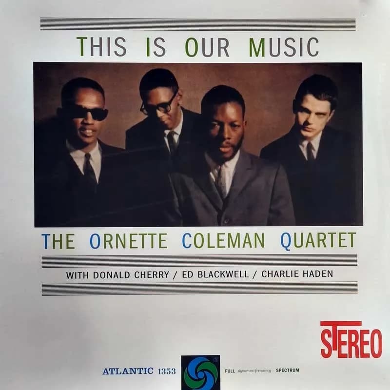 THE ORNETTE COLEMAN QUARTET - THIS IS OUR MUSIC
