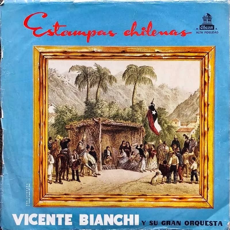 VICENTE BIANCHI Y SU GRAN ORQUESTA - ESTAMPAS CHILENAS