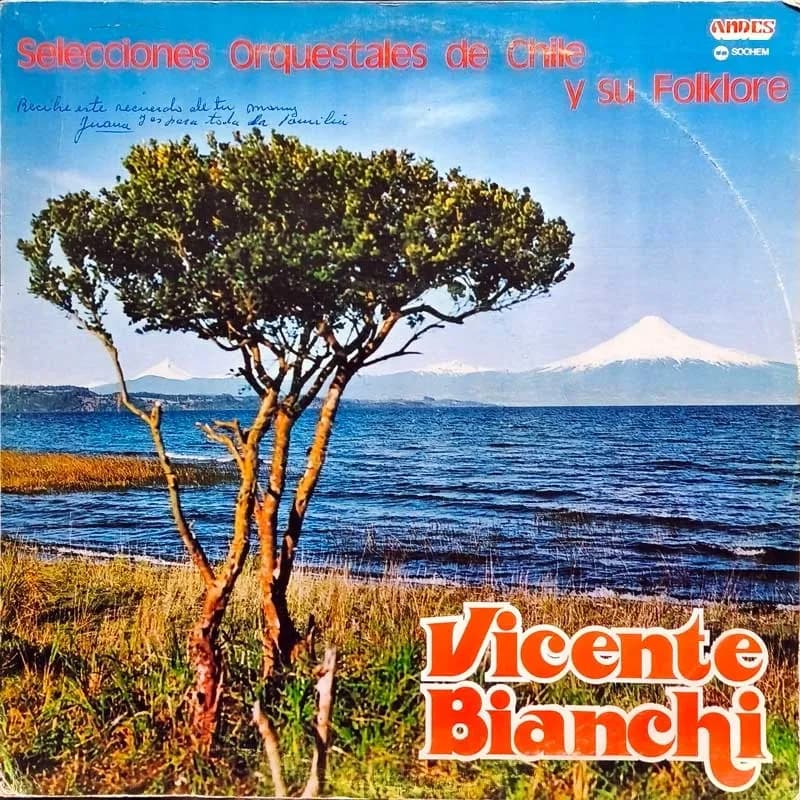 VICENTE BIANCHI Y SU ORQUESTA - SELECCIONES ORQUESTALES DE CHILE Y SU FOLKLORE