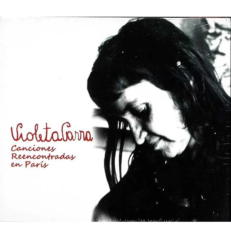 VIOLETA PARRA - CANCIONES REENCONTRADAS EN PARIS