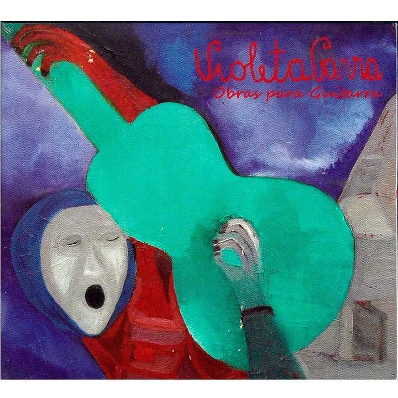 VIOLETA PARRA - OBRAS PARA GUITARRA