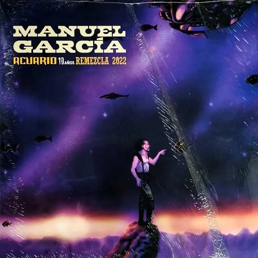 MANUEL GARCIA - ACUARIO 10 AÑOS REMEZCLA 2022