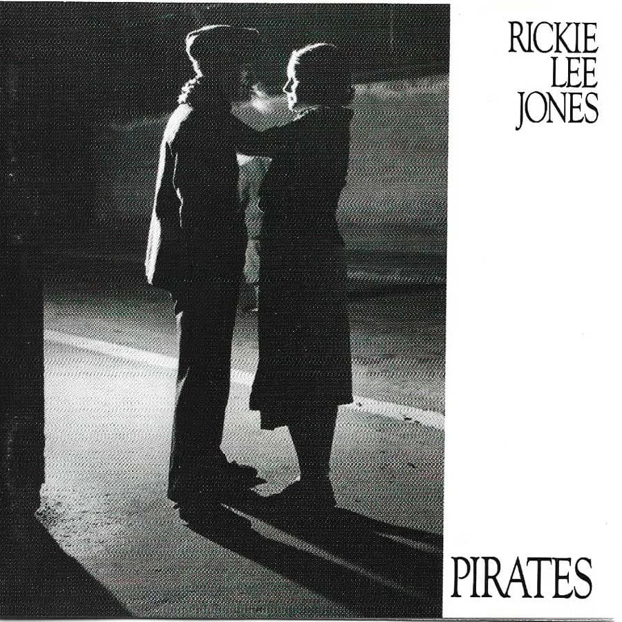 RICKIE LEE JONES - PIRATES