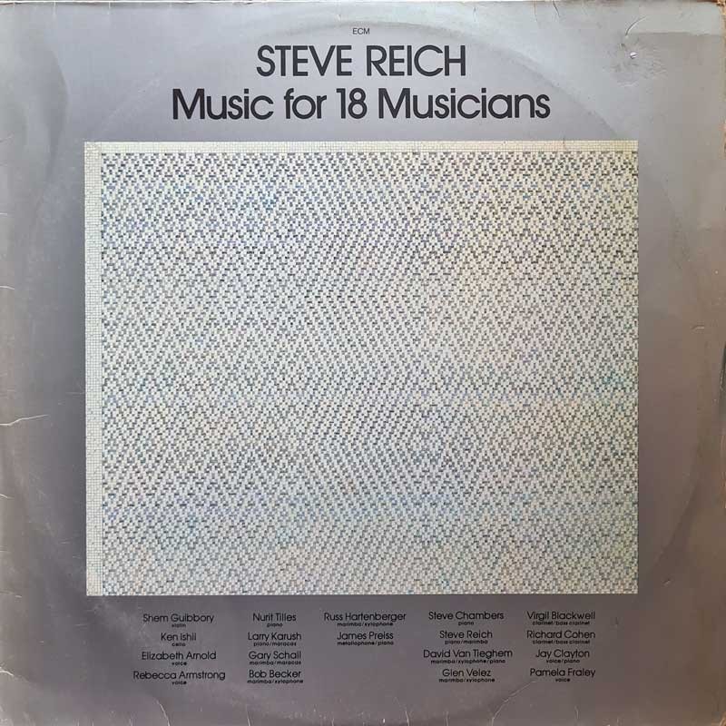 STEVE REICH - MUSIC FOR 18 MUSICIANS