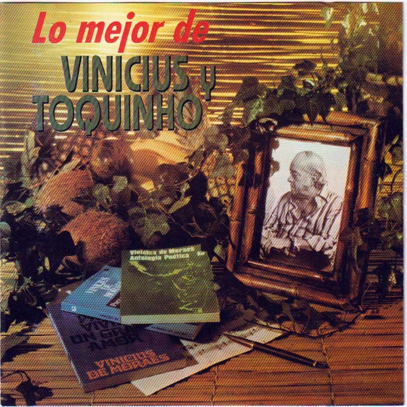 VINICIUS  Y TOQUINHO - LO MEJOR DE VINICIUS Y TOQUINHO