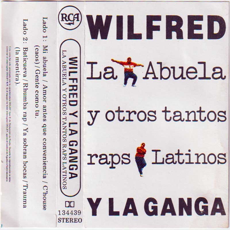 WILFRED Y LA GANGA - LA ABUELA Y OTROS TANTOS RAPS LATINOS